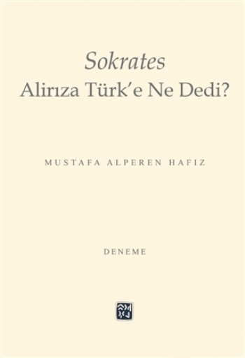 Sokrates Alirıza Türk'e Ne Dedi?