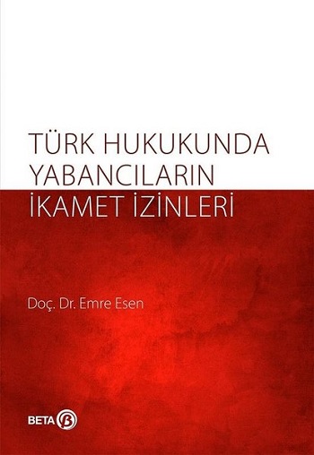 Türk Hukukunda Yabancıların İkamet İzinleri