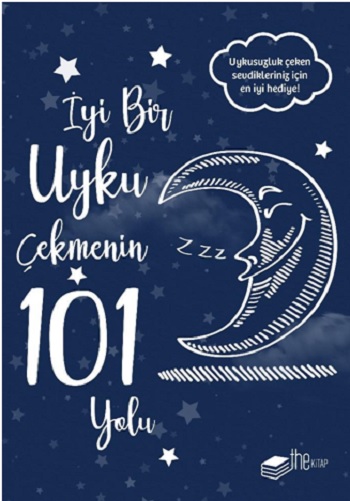 İyi Bir Uyku Çekmenin 101 Yolu (Ciltli)