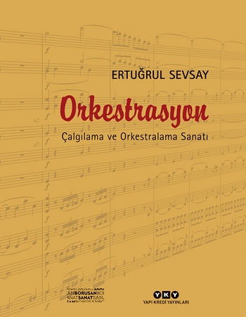 Orkestrasyon : Çalgılama ve Orkestralama Sanatı (Ciltli)