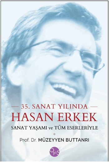 25. Yıl Sanat Yılında Hasan Erkek