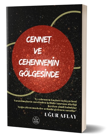 Cennet ve Cehennemin Gölgesinde