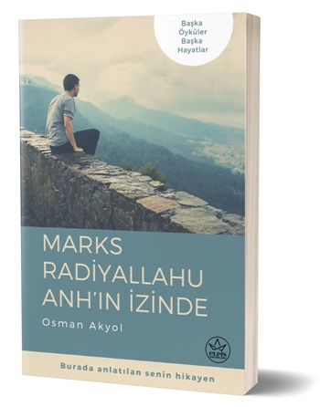 Marks Radiyallahu  Anh’ın İzinde