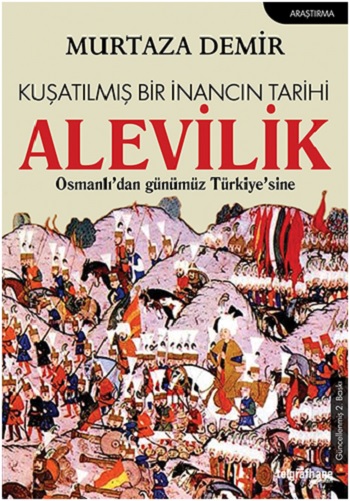 Kuşatılmış Bir İnancın Tarihi Alevilik