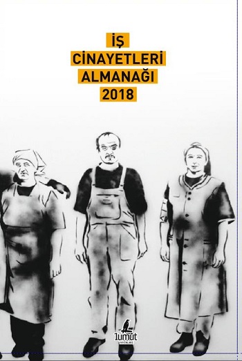 İş Cinayetleri Almanağı 2018