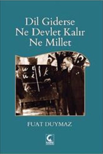 Dil Giderse Ne Devlet Kalır Ne Millet