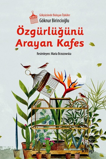 Özgürlüğünü Arayan Kafes