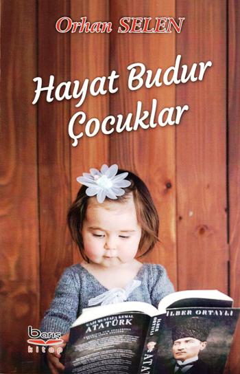 Hayat Budur Çocuklar