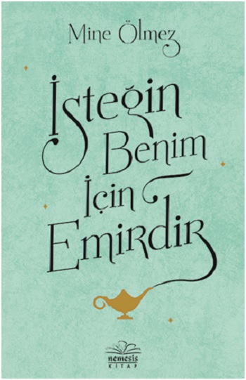 İsteğin Benim İçin Emirdir