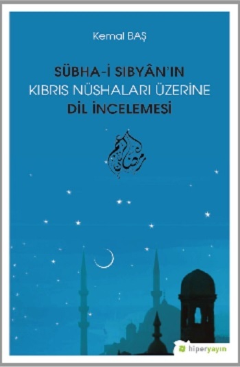 Sübha-i Sıbyan’ın Kıbrıs Nüshaları Üzerine Dil İncelemesi