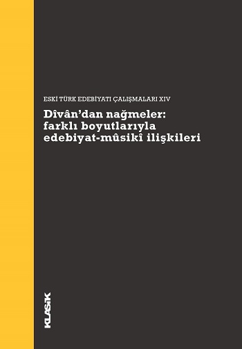 Divan’dan Nağmeler - Farklı Boyutlarıyla Edebiyat - Musiki İlişkileri