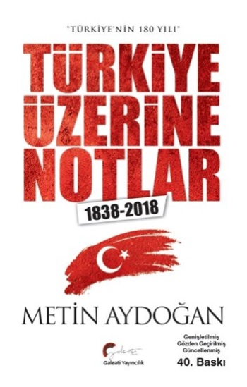 “Türkiye’nin 180 Yılı” Türkiye Üzerine Notlar,  1838-2018