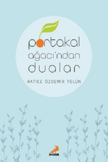 Portakal Ağacı’ndan Dualar