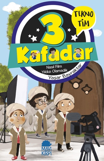 3 Kafadar - Nasıl Film Yıldızı Olamadık