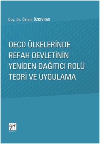 Oecd Ülkelerinde Refah Devletinin Yeniden Dağıtıcı Rolü Teori ve Uygulama