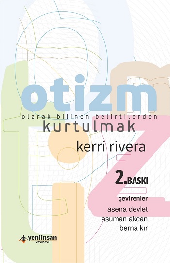 Otizm Olarak Bilinen Belirtilerden Kurtulmak