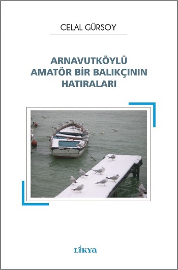 Arnavutköylü Amatör Bir Balıkçının Hatıraları