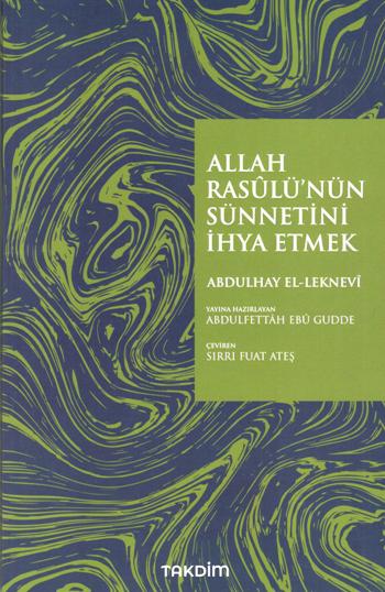 Allah Rasulü'nün Sünnetini İhya Etmek