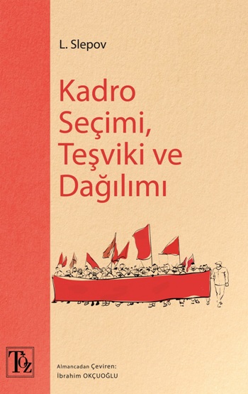 Kadro Seçimi , Teşviki ve Dağılımı