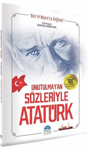 Unutulmayan Sözleriyle Atatürk