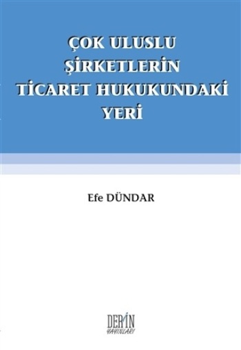 Çok Uluslu Şirketlerin Ticaret Hukukundaki Yeri