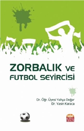 Zorbalık ve Futbol Seyircisi