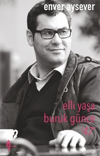 Elli Yaşa Buruk Günce 47