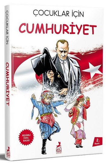 Çocuklar İçin Cumhuriyet (Resimli Özel Baskı)