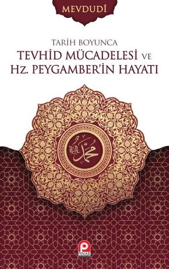 Tarih Boyunca Tevhid Mücadelesi ve Hz. Peygamber'in Hayatı (2 Cilt Takım)