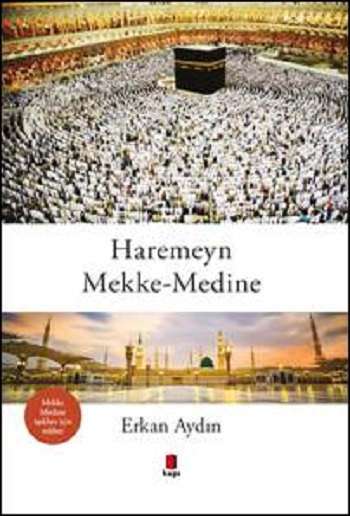 Haremeyn ; Mekke Medine