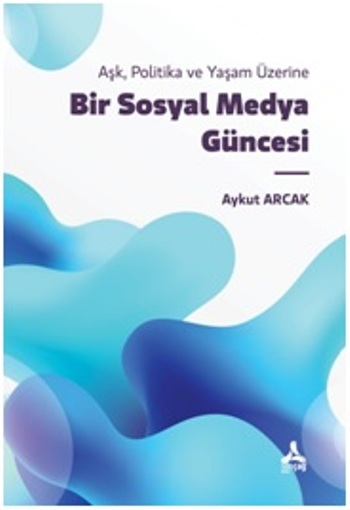 Bir Sosyal Medya Güncesi