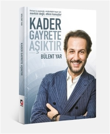 Kader Gayrete Aşıktır