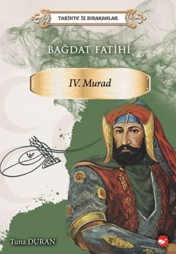 Bağdat Fatihi IV . Murad