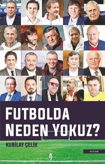 Futbolda Neden Yokuz?