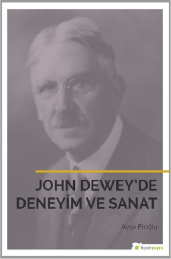 John Dewey’de Deneyim ve Sanat