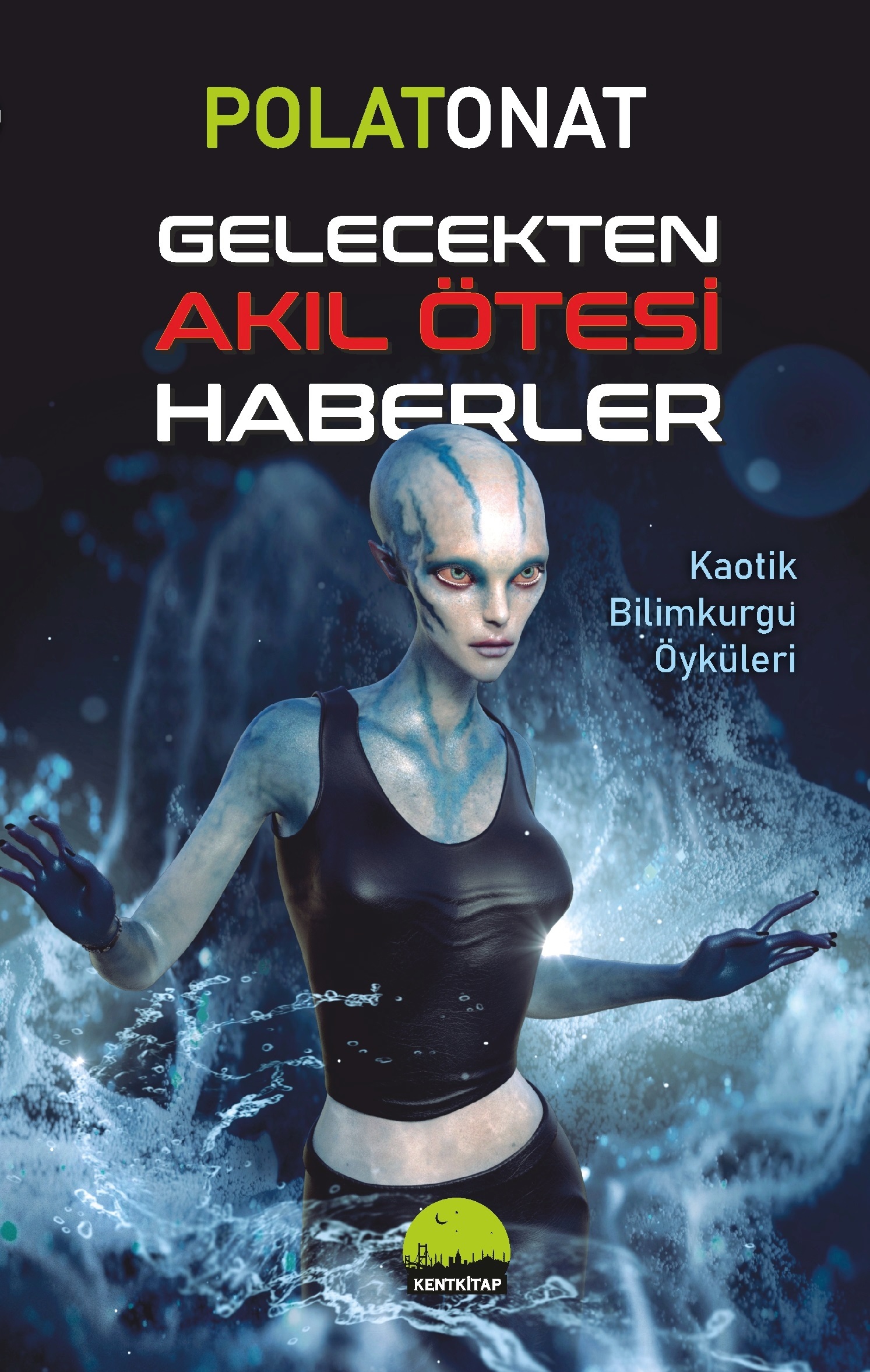 Gelecekten Akıl Ötesi Haberler