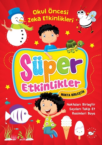 Süper Etkinlikler Nokta Birleştir - Okul Öncesi Zeka Etkinlikleri