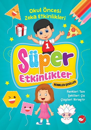 Süper Etkinlikler Renkler Şekiller - Okul Öncesi Zeka Etkinlikleri