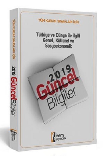 Tüm Kurum Sınavları İçin Türkiye ve Dünya ile İlgili Genel, Kültürel ve Sosyoekonomik Güncel Bilgiler 2019