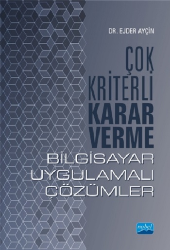 Çok Kriterli Karar Verme - Bilgisayar Uygulamalı Çözümler