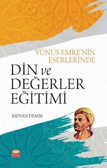 Yunus Emre'nin Eserlerinde Din ve Değerler Eğitimi