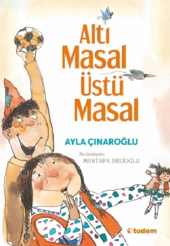 Altı Masal Üstü Masal