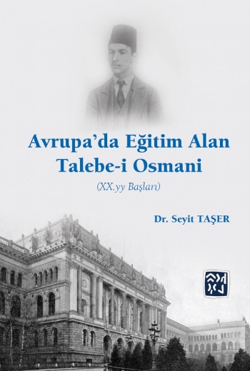 Avrupa’da Eğitim Alan Talebe-i Osmani (XX.yy. Başları)