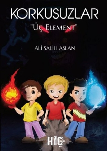 Korkusuzlar Üç Element