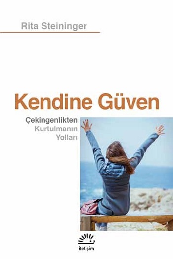 Kendine Güven Çekingenlikten Kurtulmanın Yolları