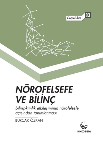 Nörofelsefe Ve Bilinç -Cepte Bilim 3