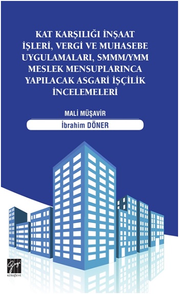 Kat Karşılığı İnşaat İşleri, Vergi ve Muhasebe Uygulamaları, SMMM/YMM Meslek Mensuplarınca Yapılacak Asgari İşçilik İncelemeleri