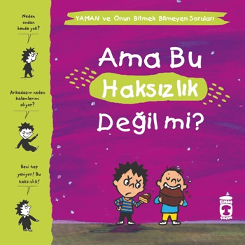 Ama Bu Haksızlık Değil mi? - Yaman ve Onun Bitmek Bilmeyen Soruları