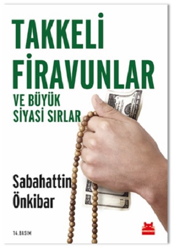 Takkeli Firavunlar ve Büyük Siyasi Sırlar