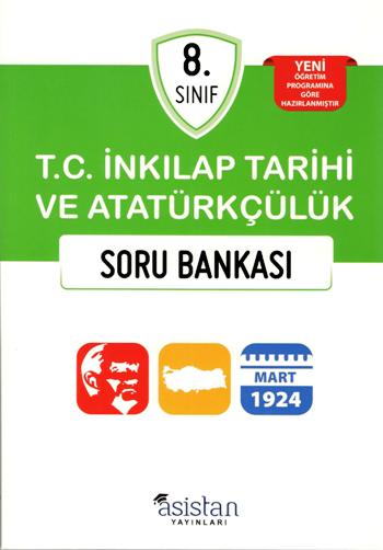 Asistan 8.Sınıf T.C. İnkılap Tarihi ve Atatürkçülük Soru Bankası